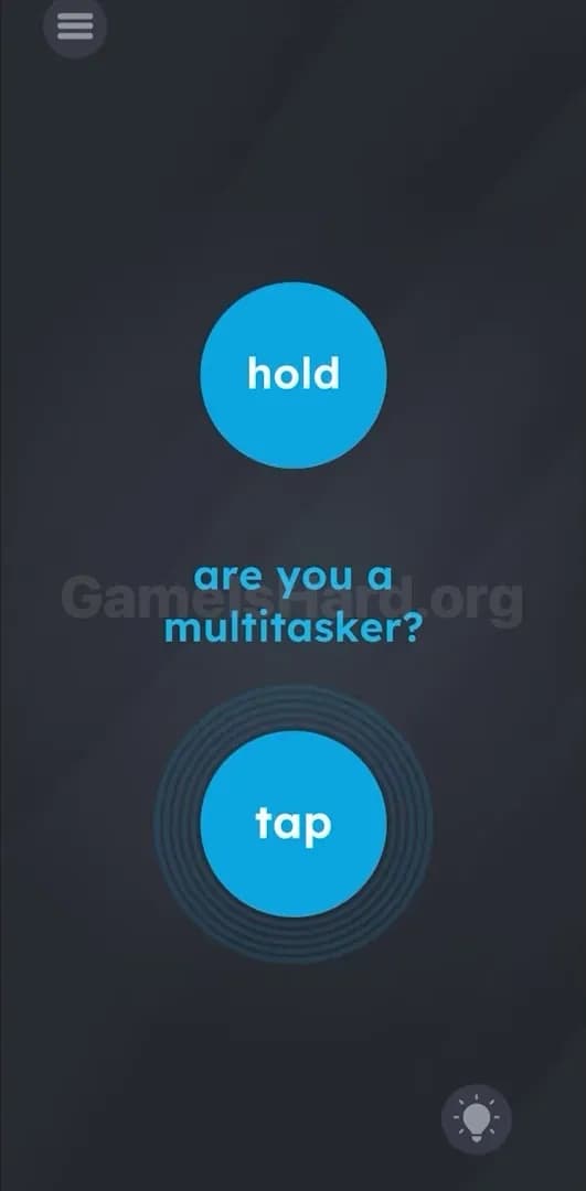 Game is hard level: "are you a multitasker"